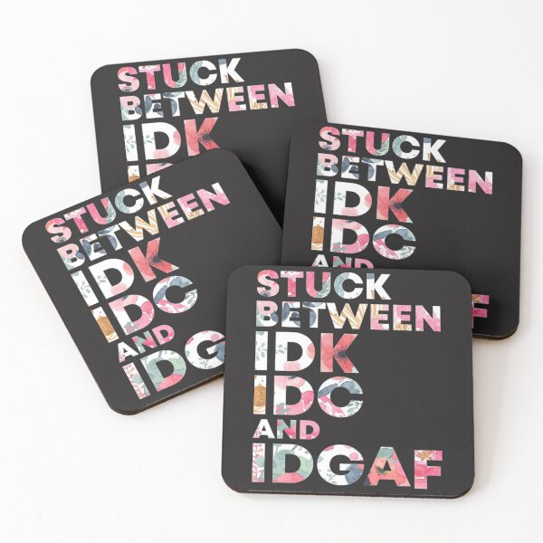 Item preview, Stuck between IDK and IDGAF designed and sold by TamelaBracken.