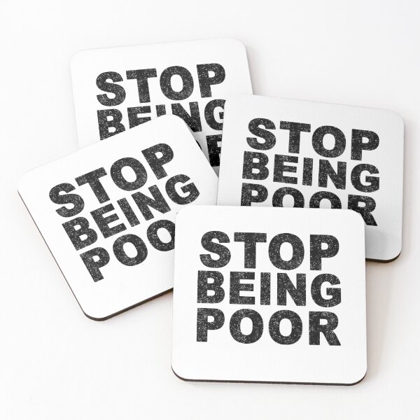 Item preview, Stop Being Poor Funny Sarcastic Jokes Family  designed and sold by ZimbomDesigner.