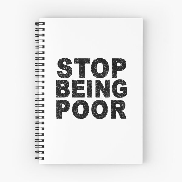 Item preview, Stop Being Poor Funny Sarcastic Jokes Family  designed and sold by ZimbomDesigner.