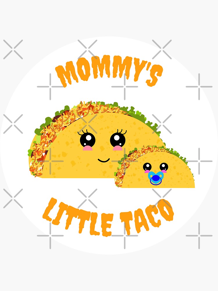 "Mommy's little taco Cute Baby Boy & Mom tacos" Sticker by CuddlyPeas