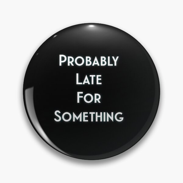 Item preview, Copy of probably late for something shirt designed and sold by Midouguechi.
