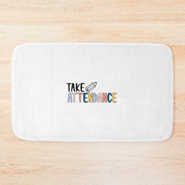 Item preview, TAKE ATTENDANCE designed and sold by 3rdgilmoregirl.
