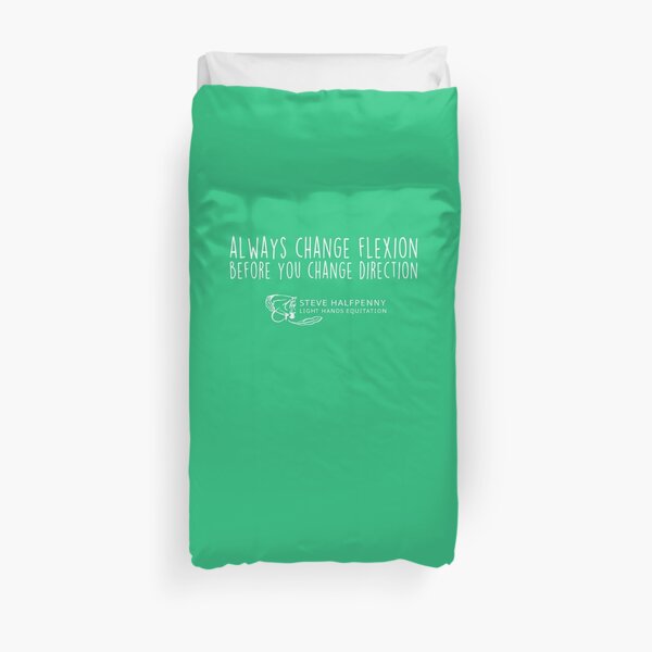 Always change flexion before you change direction t-shirt Duvet Cover
