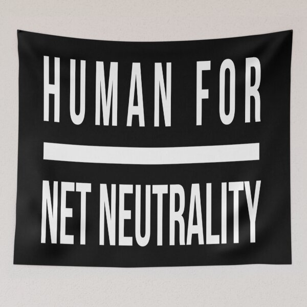 Item preview, Human For Net Neutrality designed and sold by YueHeng Creates ⭐⭐⭐⭐⭐.