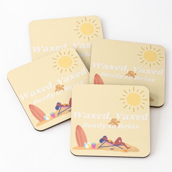 Item preview, Waxed, Vaxed & Ready to Relax designed and sold by smthng4vry1.