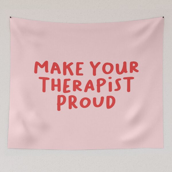 Item preview, Make Your Therapist Proud, Mental Health designed and sold by Artestygraphic.