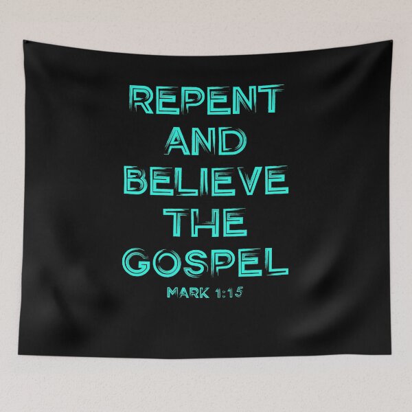Item preview, Repent and Believe the Gospel Scripture Mark 1:15 designed and sold by Zoe White.