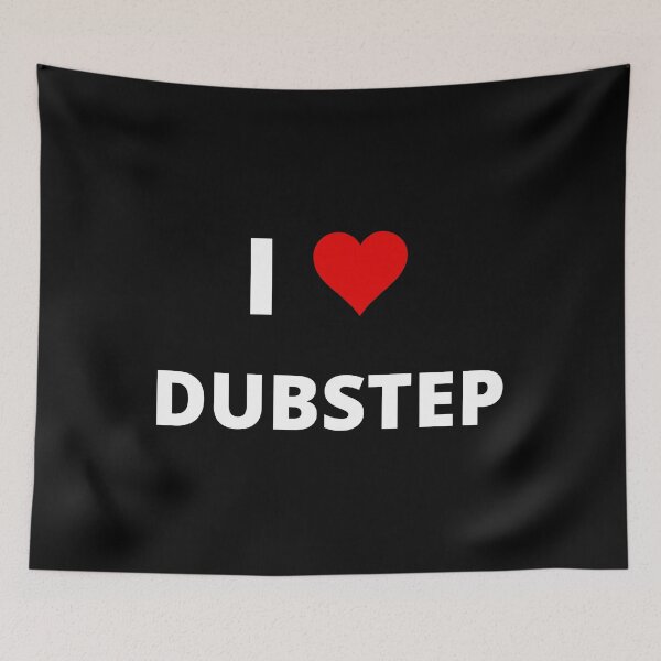 Item preview,  I LOVE DUBSTEP designed and sold by uniqueitems.