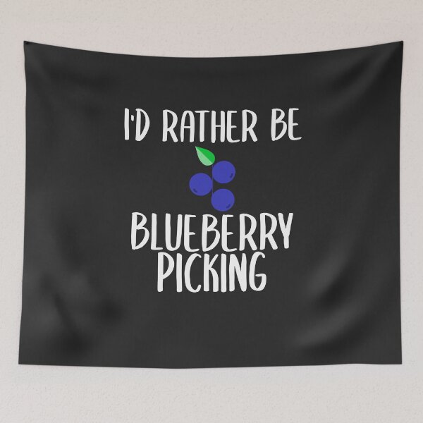 Item preview, I'd Rather Be Blueberry Picking Fruit Picking Gift designed and sold by EricJP.