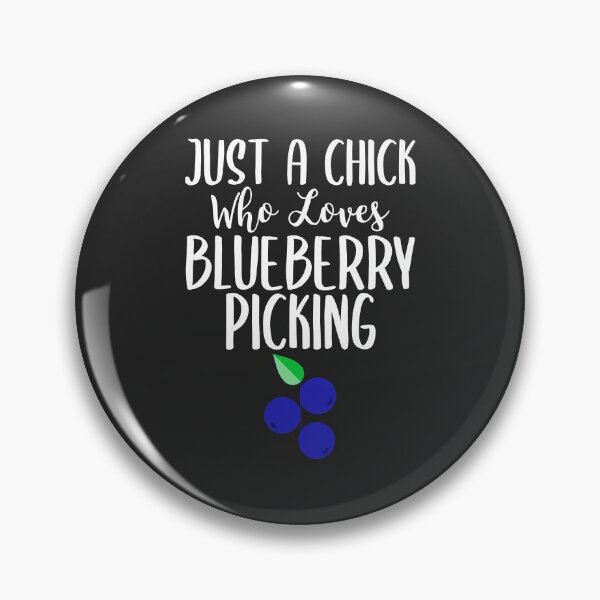 Item preview, Just A Chick Who Loves Blueberry Picking Fruit Picking Gift designed and sold by EricJP.