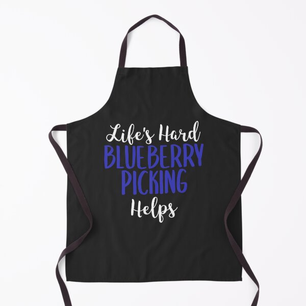 Item preview, Life's Hard Blueberry Picking Helps Fruit Picking Gift designed and sold by EricJP.