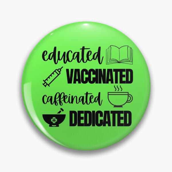 Item preview, educated vaccinated caffeinated dedicated pharmacist designed and sold by Hey-Nice-Shirt.