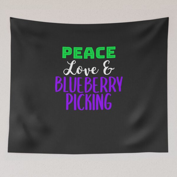 Item preview, Peace Love And Blueberry Picking Fruit Picking Gift designed and sold by EricJP.