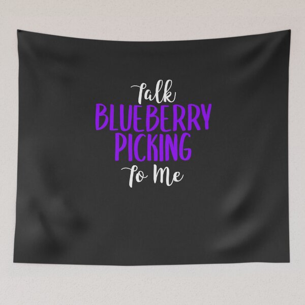 Item preview, Talk Blueberry Picking To Me Fruit Picking Gift designed and sold by EricJP.
