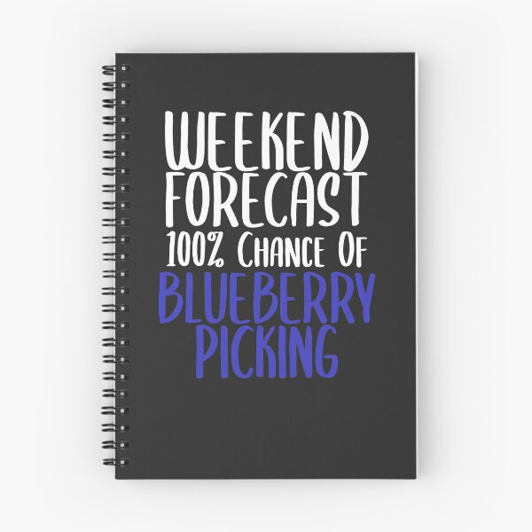 Item preview, Weekend Forecast 100% Chance Of Blueberry Picking Fruit Picking Gift designed and sold by EricJP.