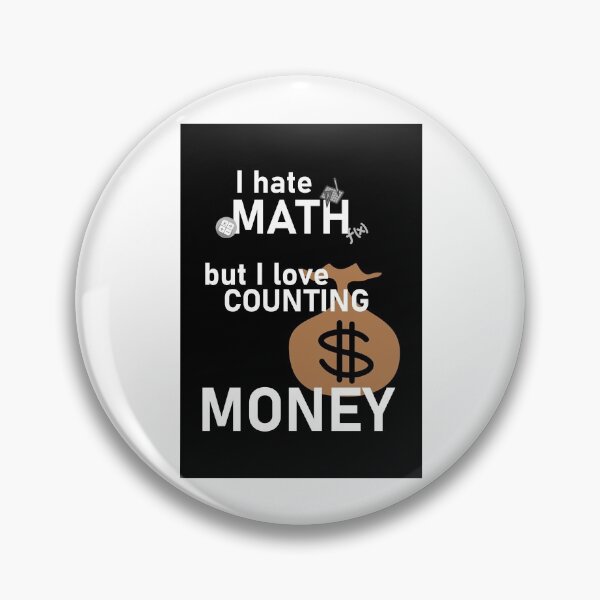 Item preview, I hate math but i love counting money designed and sold by Artsy Boulevard.
