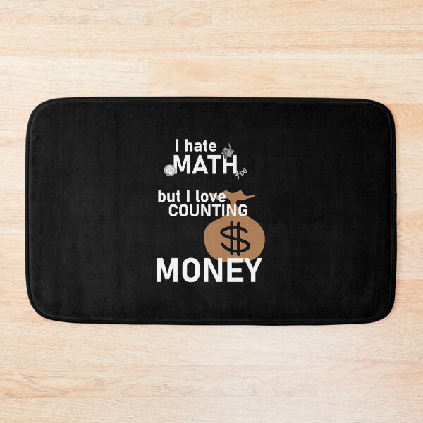 Item preview, I hate math but i love counting money designed and sold by Artsy Boulevard.