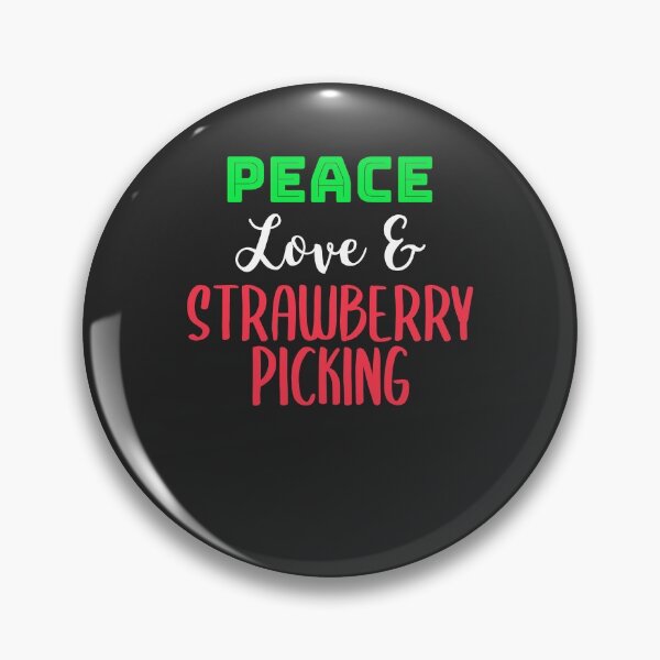 Item preview, Peace Love And Strawberry Picking Fruit Picking Gift designed and sold by EricJP.