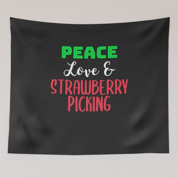 Item preview, Peace Love And Strawberry Picking Fruit Picking Gift designed and sold by EricJP.
