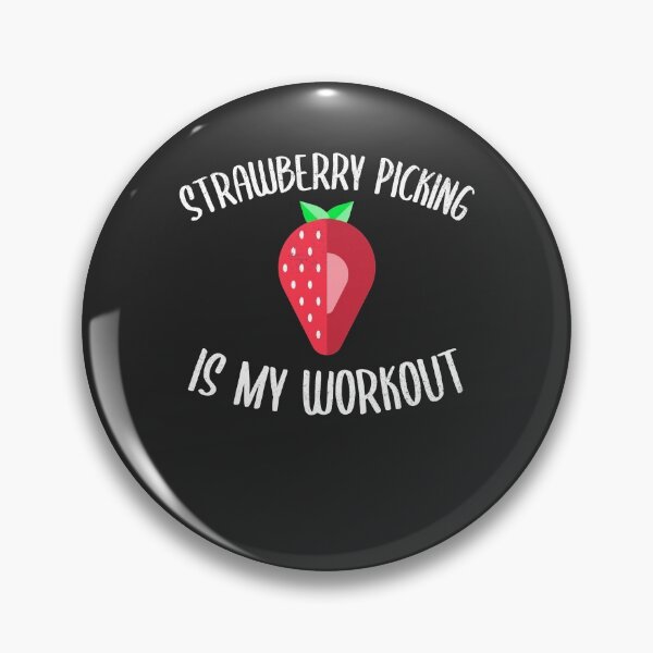 Item preview, Strawberry Picking Is My Workout Fruit Picking Gift designed and sold by EricJP.