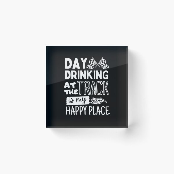 Item preview, Day Drinking at the Track Is My Happy Place designed and sold by SJRoil.