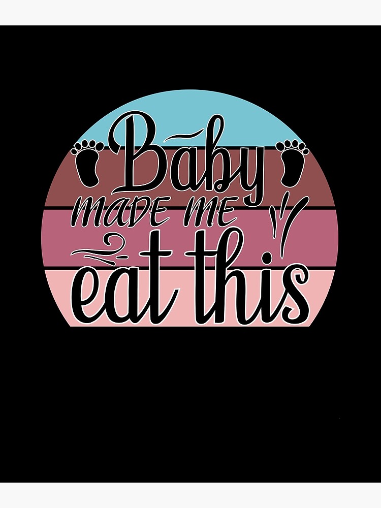 Now You Can Stop Asking When Are We Going To Have A Baby Funny Gift Idea  For Pregnant Mom and Best Mothers Day gifts for New Mothers Poster for  Sale by Luxoss