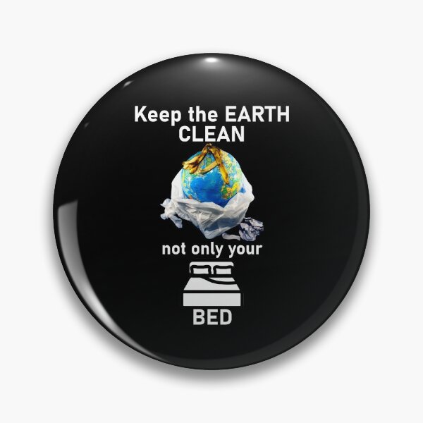 Item preview, Keep the Earth clean, not just your bed designed and sold by Artsy Boulevard.