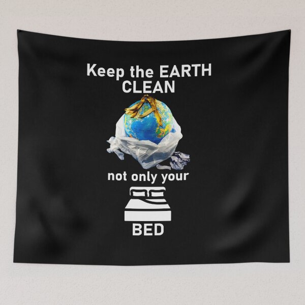 Item preview, Keep the Earth clean, not just your bed designed and sold by Artsy Boulevard.