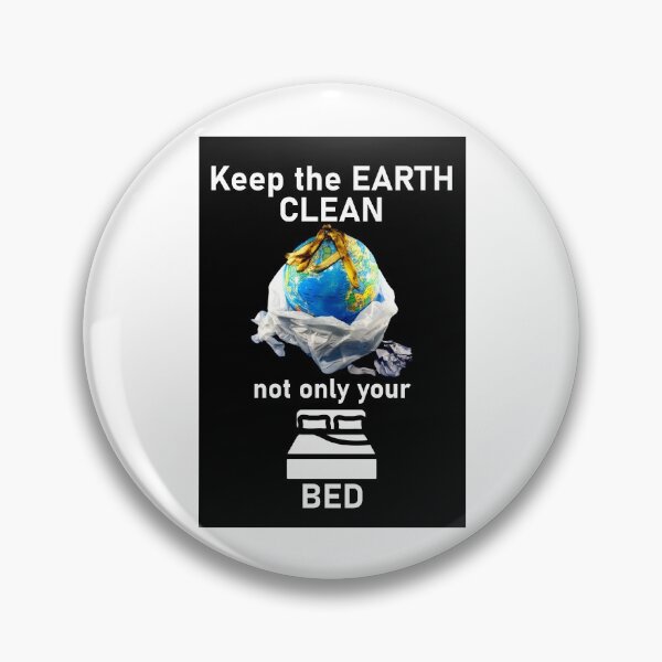 Item preview, Keep the Earth clean, not just your bed designed and sold by Artsy Boulevard.
