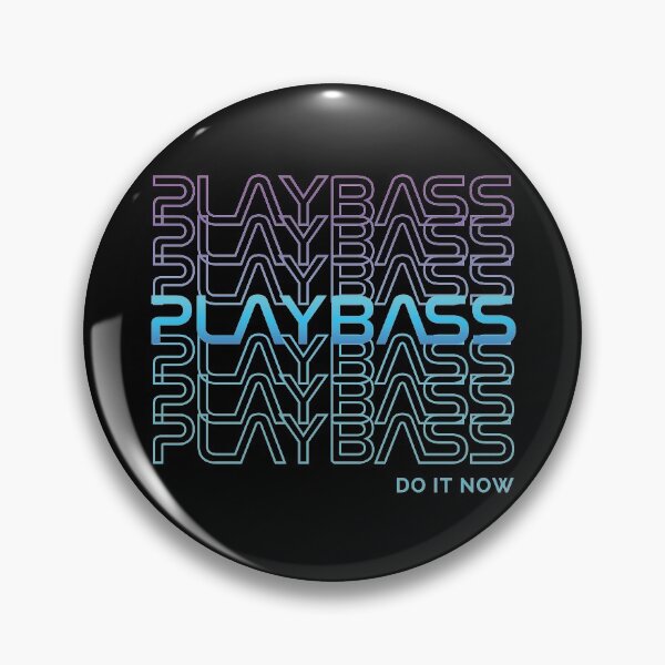 Item preview, Play Bass Do It Now Repeated Text designed and sold by nightsworthy.