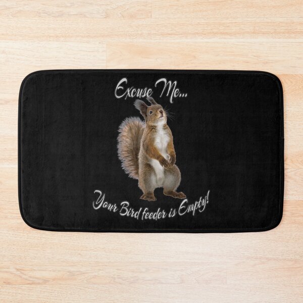 Item preview, Excuse Me Your Bird Feeder Is Empty shirt Funny Squirrel designed and sold by Tannumoni.