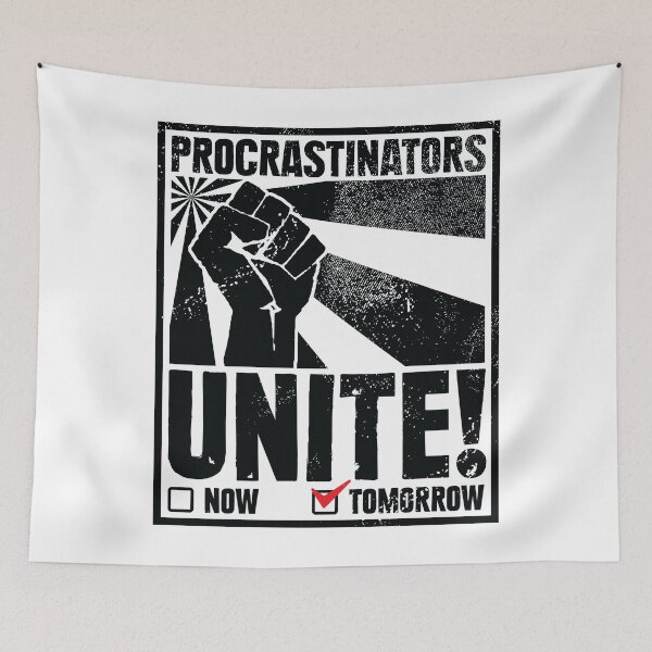 Item preview, Procrastinators unite tomorrow designed and sold by kolbasound.