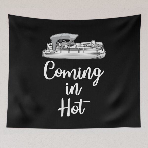 Item preview, Coming in Hot Funny Pontoon Gift designed and sold by Kamnna.