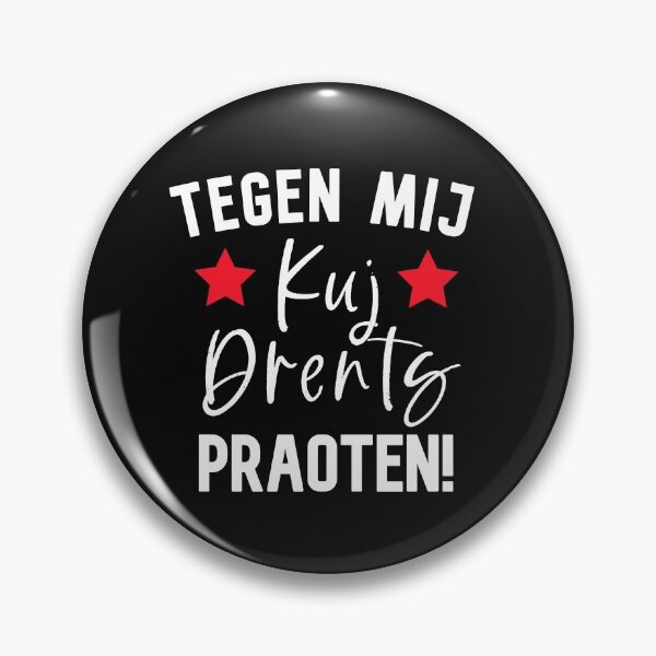 Item preview, Drenthe Provincie, Nederlander, The Netherlands, Nld, Tegen Mij Kuj Drents Praoten!   designed and sold by DiensDesign.