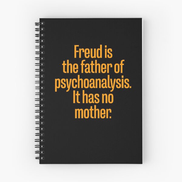 Item preview, Freud is the father of pyschoanalysis. It has no mother. v.5 designed and sold by x1brett.