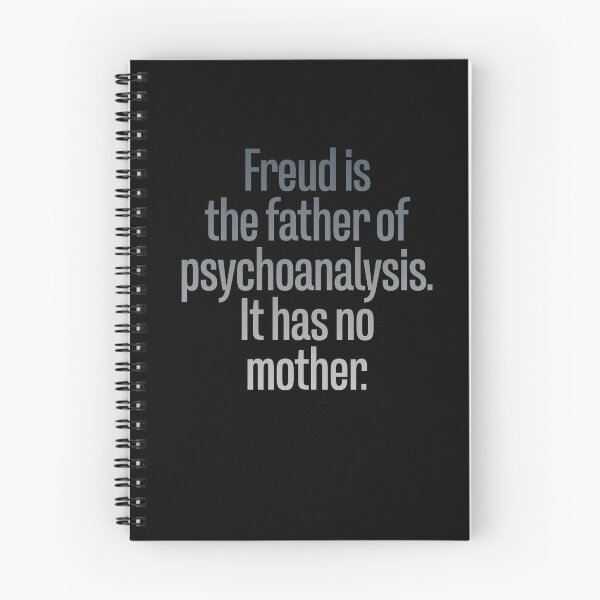 Item preview, Freud is the father of pyschoanalysis. It has no mother. v.7 designed and sold by x1brett.