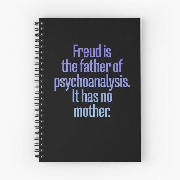 Item preview, Freud is the father of pyschoanalysis. It has no mother. v.9 designed and sold by x1brett.