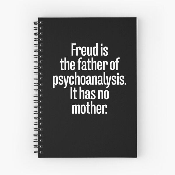 Item preview, Freud is the father of pyschoanalysis. It has no mother. v.10 designed and sold by x1brett.
