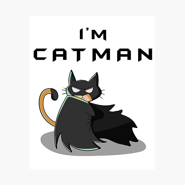 I'm Catman! - Cute Cat Superhero I'm Catman! - Cute Cat Superhero