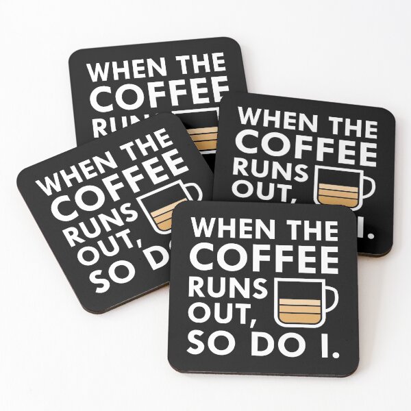 Item preview, When The Coffee Runs Out designed and sold by cherrific.