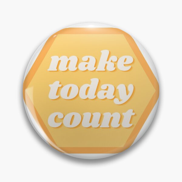 Item preview, Make today count designed and sold by wilder-mind.