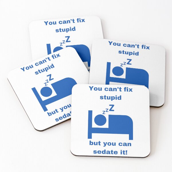 Item preview, You can't fix stupid but you can sedate it! designed and sold by MaltesShop.