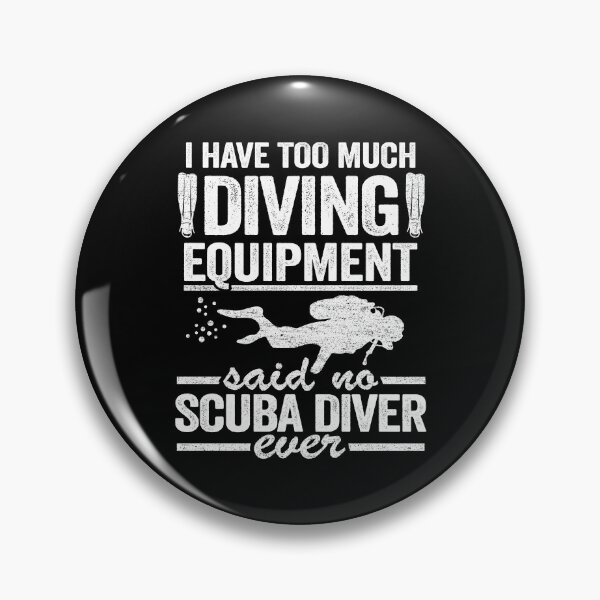 Item preview, Funny Scuba Diving Quote Diver Equipment Divers designed and sold by Stronzi.