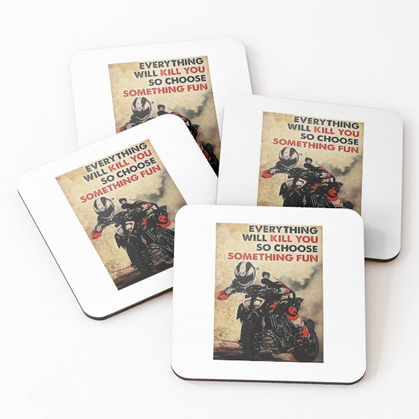 Item preview, Moto Racer Everything Will Kill You So Choose Something Fun Poster designed and sold by Chmielewska.