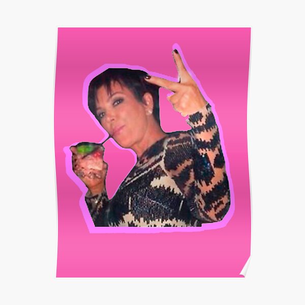 Kris Jenner Poster