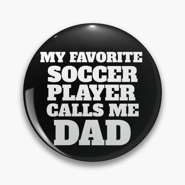 Item preview, My Favorite Soccer Player Calls Me Dad designed and sold by Superhero Gear.