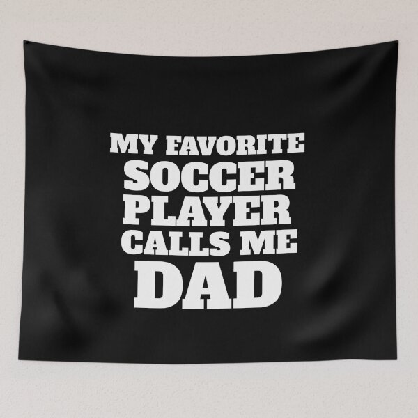 Item preview, My Favorite Soccer Player Calls Me Dad designed and sold by Superhero Gear.