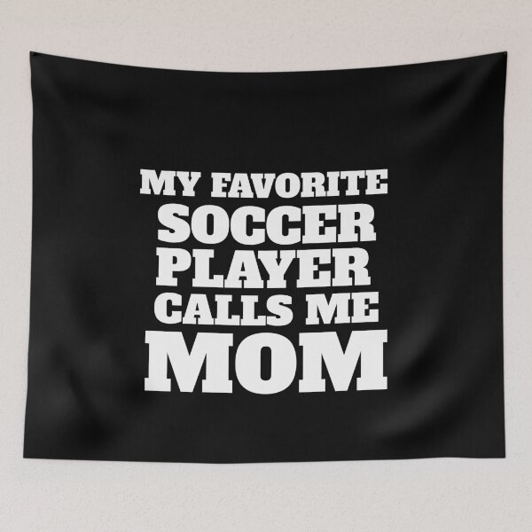 Item preview, My Favorite Soccer Player Calls Me Mom designed and sold by Superhero Gear.
