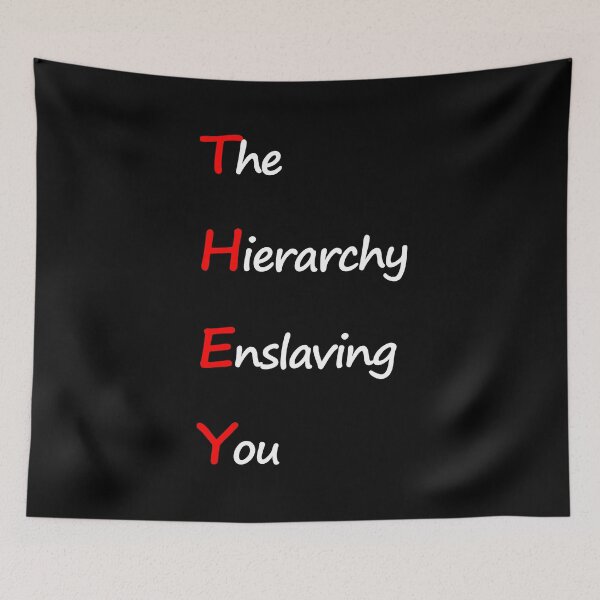Item preview, The Hierarchy Enslaving You designed and sold by DefendingDRealm.
