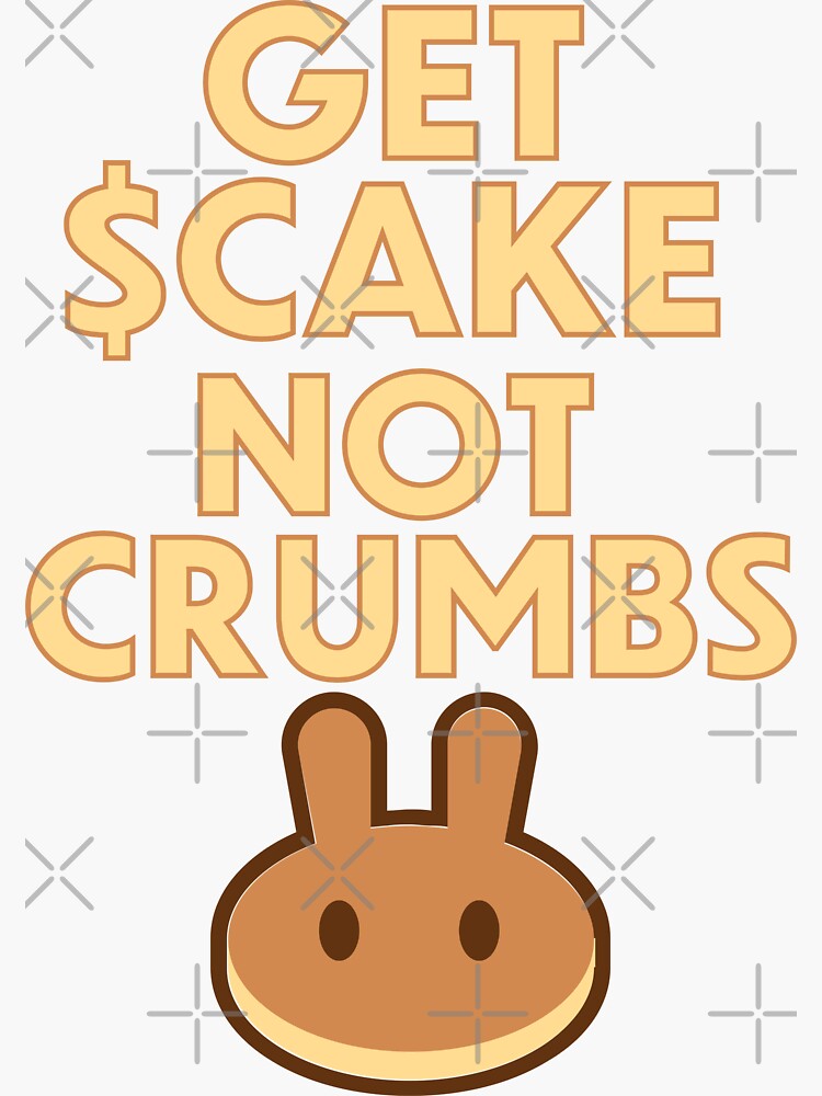 "Get Cake Not Crumbs Cake" Sticker for Sale by GetDatLife Redbubble